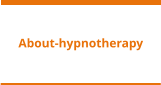 About-hypnotherapy